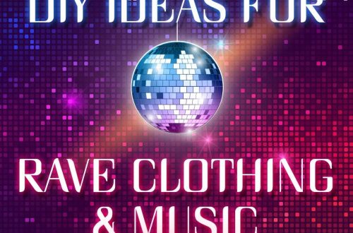 DIY Ideas for Rave Clothing