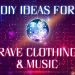 DIY Ideas for Rave Clothing