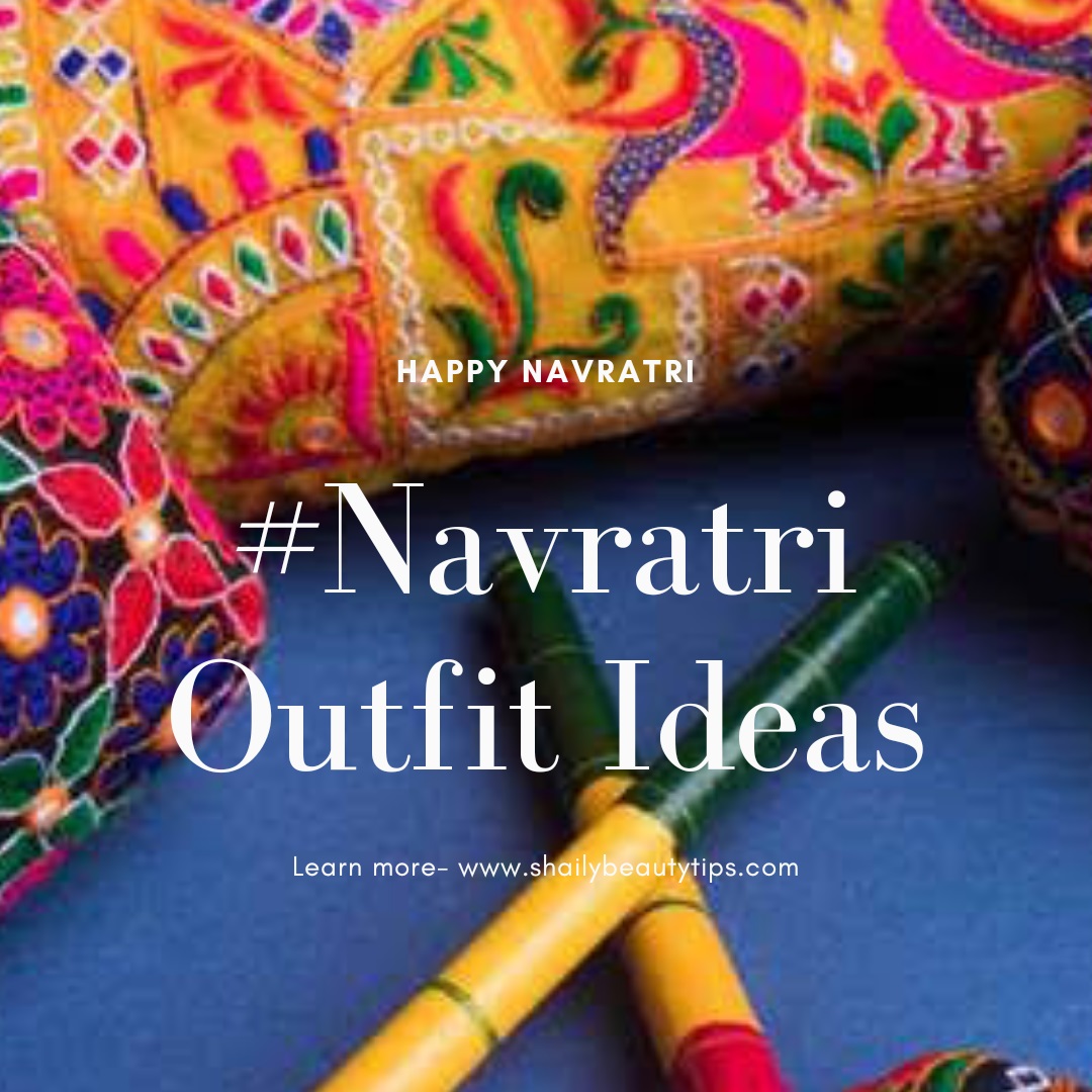 Navratri outfit ideas