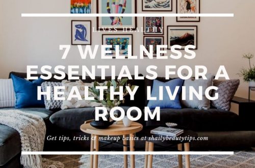 7 Wellness Essentials For a Healthy Living Room