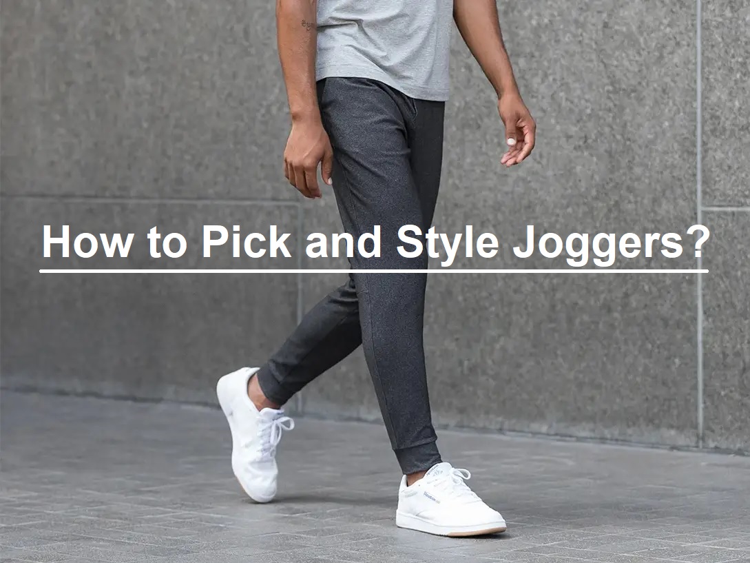 How to Pick and Style Joggers? - Shaily Beauty Tips