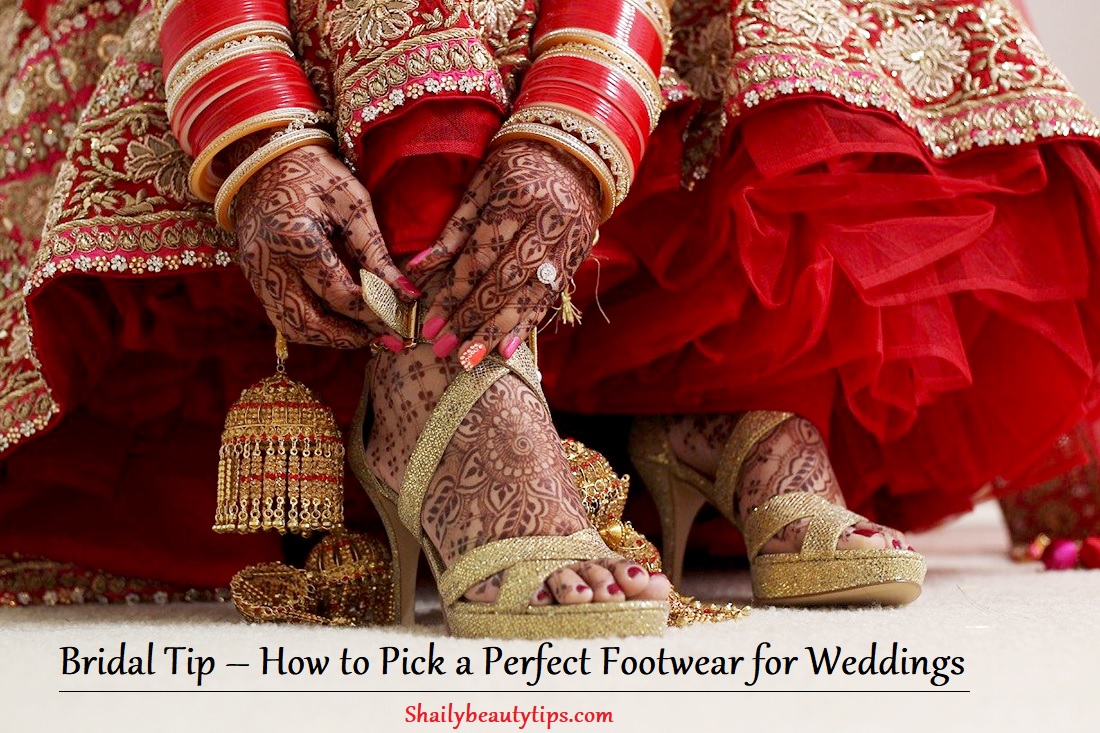Bridal Tip – How to Pick a Perfect Footwear for Weddings