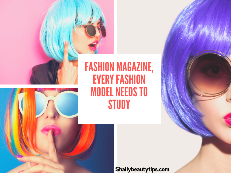 Fashion Magazine, Every Fashion Model Needs To Study