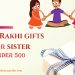 Rakhi Gifts For Sister Under 500