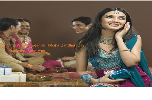 Style Guide for Girls: What to wear on Raksha Bandhan Day