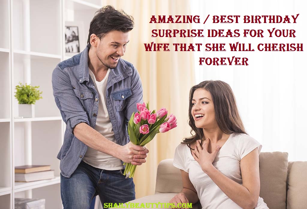 Birthday Surprise Ideas For Wife