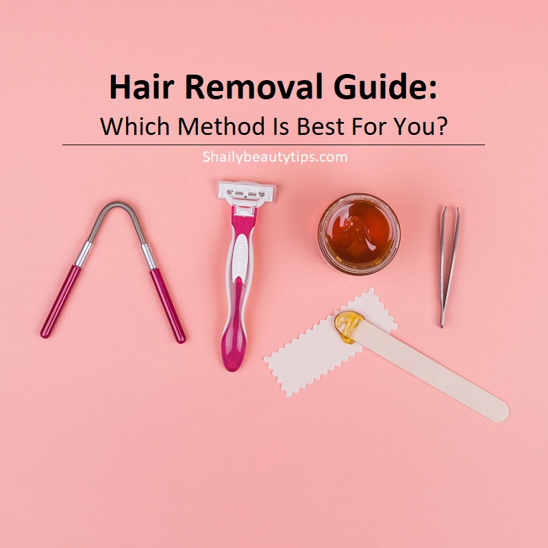 Hair Removal Guide Which Method Is Best For You 