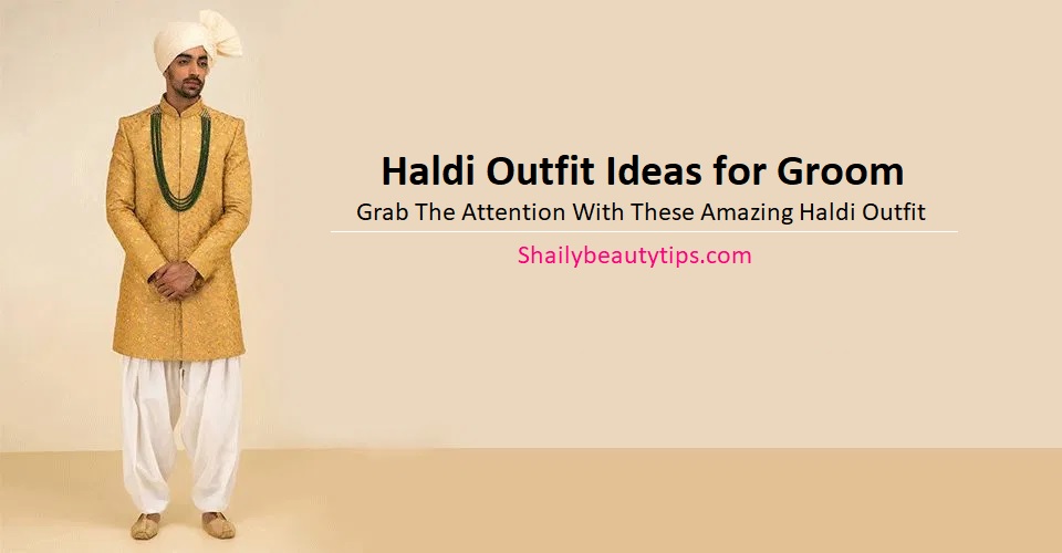 Haldi Outfit Ideas for Groom