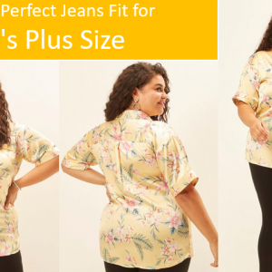 Choose the Perfect Jeans Fit for Womens Plus Size