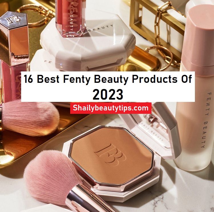 The 10 Best Fenty Beauty Products