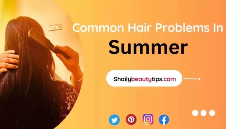 Hair Problems In Summer