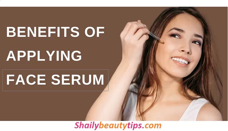 Benefits Of Face Serum